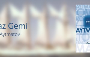 Beyaz Gemi - Cengiz Aytmatov