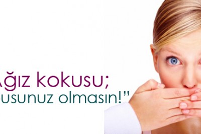 Ağız Kokusu Kabusunuz Olmasın